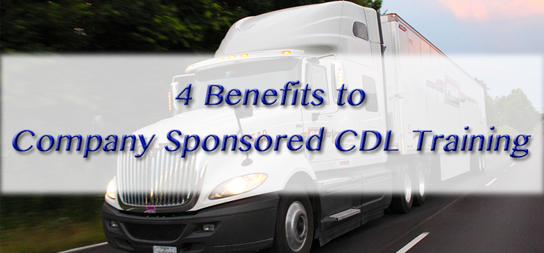 4 Benefits to Company Sponsored CDL Training