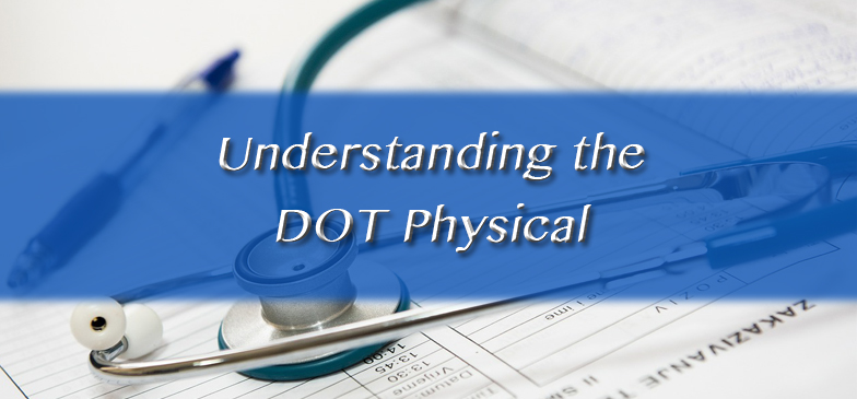 Understanding The DOT Physical